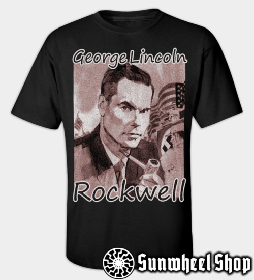 George Lincoln Rockwell T-Shirt – Sunwheel Shop