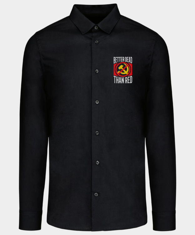 Anti-Communist Better Dead Than Red Embroidered Shirt